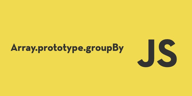 Array.prototype.groupBy to the rescue!