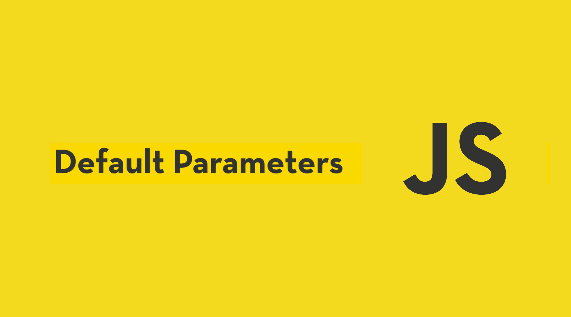 Be Careful With JavaScript Default Parameters!